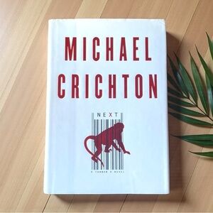 Michael Crichton Next (2006 First Edition Hardcover, Deckled Edges, Dust Jacket)